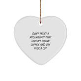 Funny Millwright Gifts from Friends for Christmas - Heart Ornament with 'Don't Trust A Millwright' - Image 1